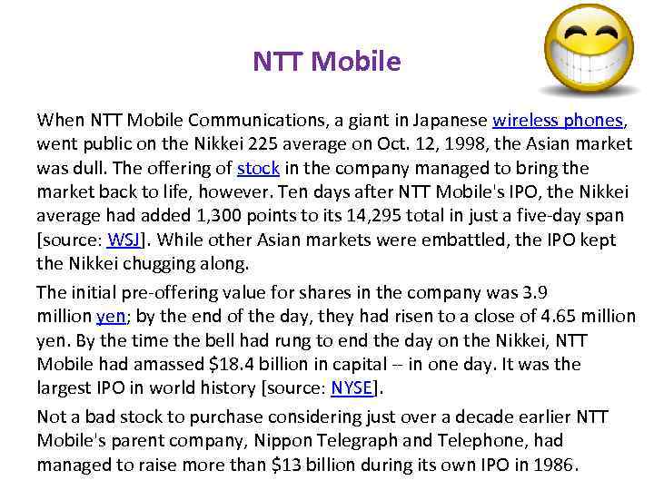 NTT Mobile When NTT Mobile Communications, a giant in Japanese wireless phones, went public