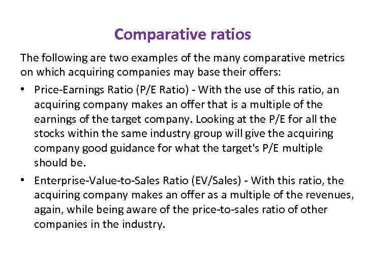 Comparative ratios The following are two examples of the many comparative metrics on which