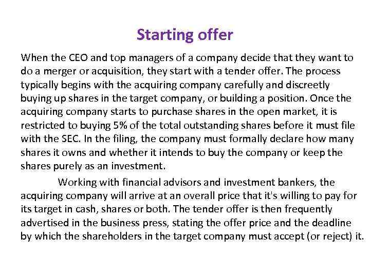 Starting offer When the CEO and top managers of a company decide that they