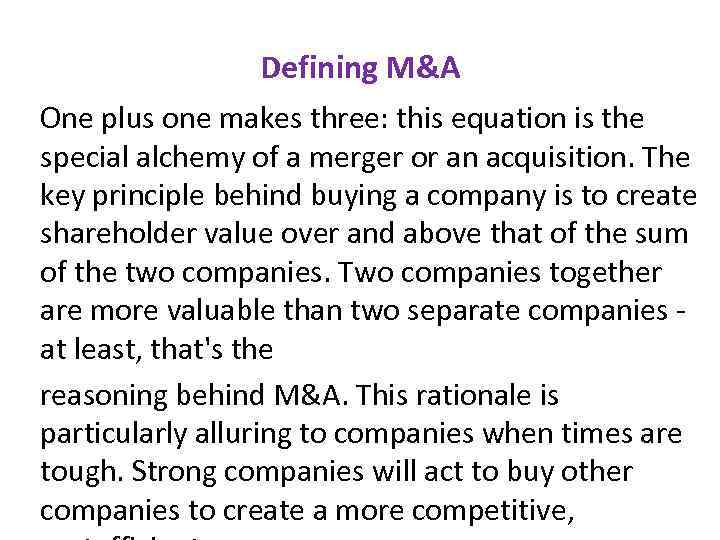 Defining M&A One plus one makes three: this equation is the special alchemy of