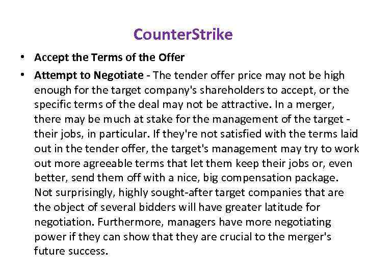 Counter. Strike • Accept the Terms of the Offer • Attempt to Negotiate -