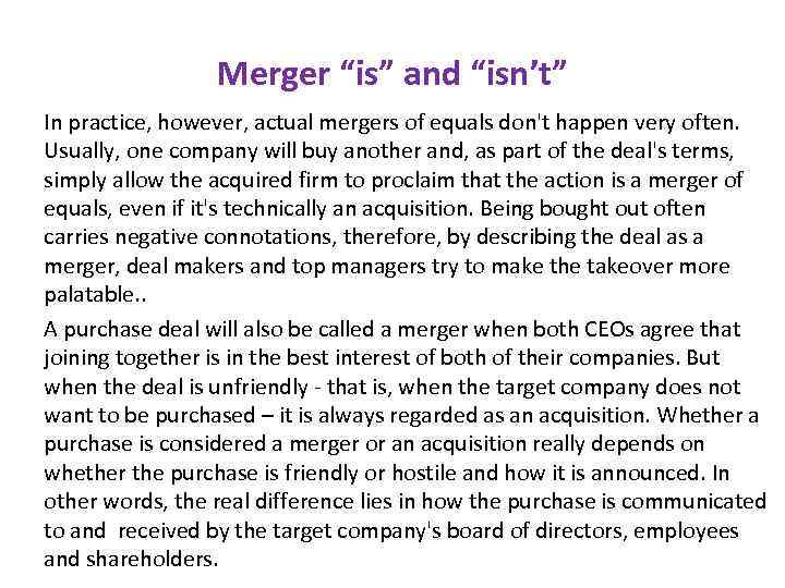 Merger “is” and “isn’t” In practice, however, actual mergers of equals don't happen very
