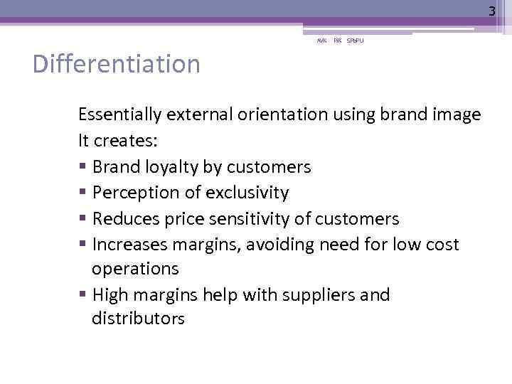 3 AVK Pi. K SPb. PU Differentiation Essentially external orientation using brand image It