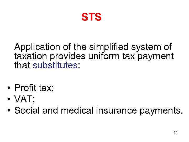 STS Application of the simplified system of taxation provides uniform tax payment that substitutes: