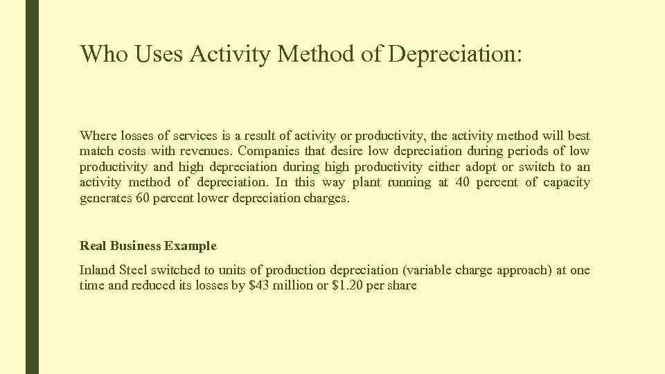 Who Uses Activity Method of Depreciation: Where losses of services is a result of