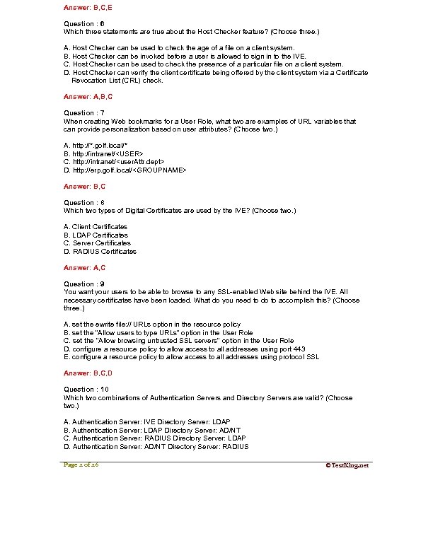 Answer: B, C, E Question : 6 Which three statements are true about the