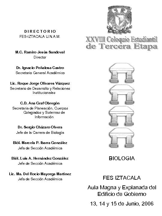 DIRECTORIO FES-IZTACALA U. N. A. M. C. Ramiro Jesús Sandoval Director Dr. Ignacio Peñalosa