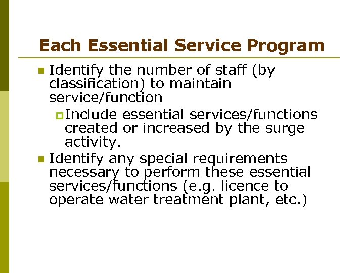 Each Essential Service Program Identify the number of staff (by classification) to maintain service/function