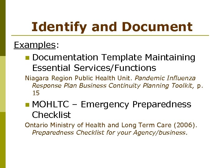 Identify and Document Examples: n Documentation Template Maintaining Essential Services/Functions Niagara Region Public Health