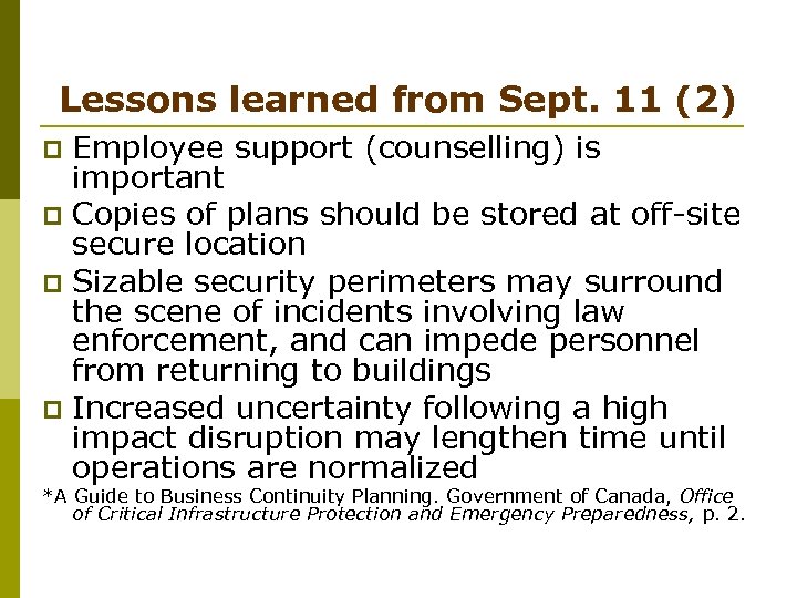 Lessons learned from Sept. 11 (2) Employee support (counselling) is important p Copies of