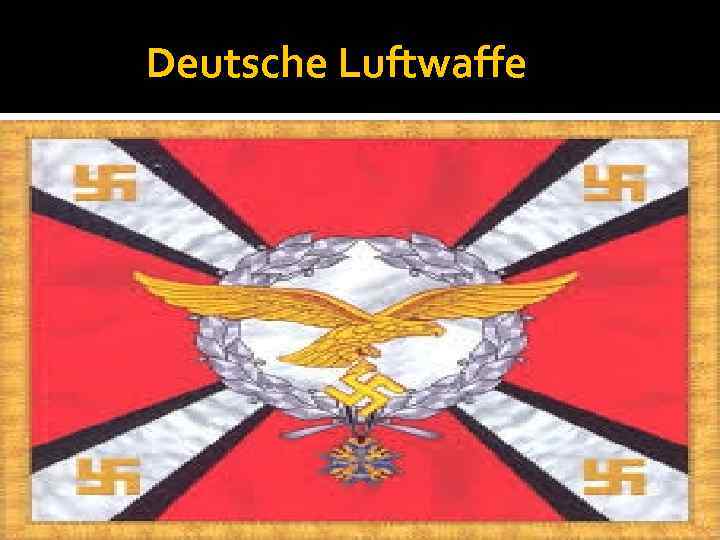  Deutsche Luftwaffe 