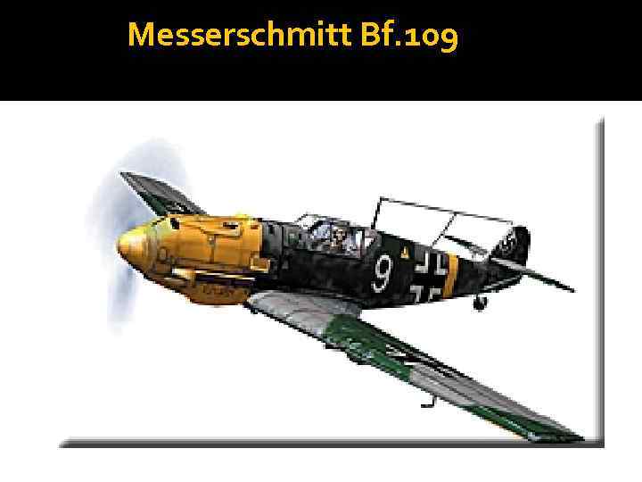  Messerschmitt Bf. 109 