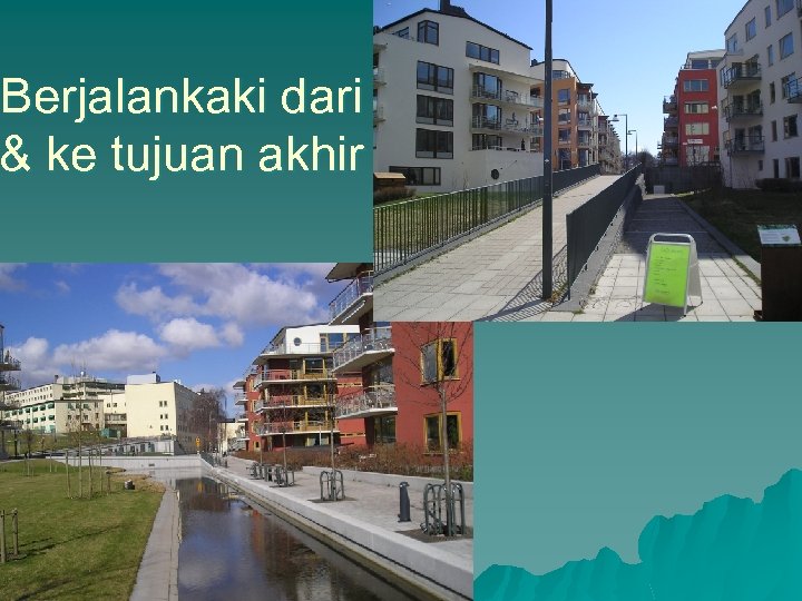 Berjalankaki dari & ke tujuan akhir 