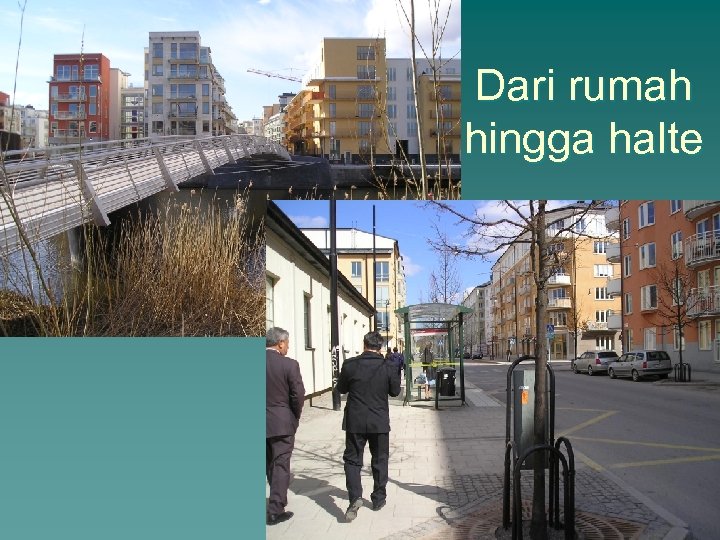 Dari rumah hingga halte 