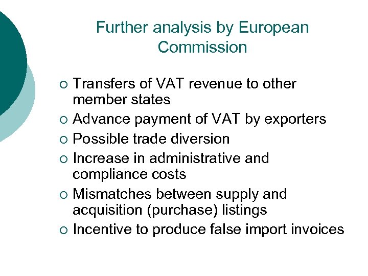 Further analysis by European Commission Transfers of VAT revenue to other member states ¡