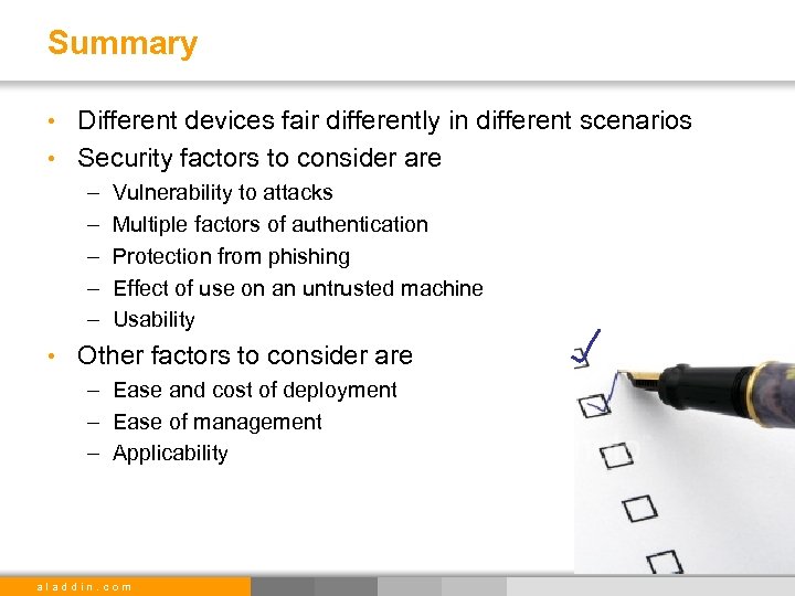 Summary • Different devices fair differently in different scenarios • Security factors to consider
