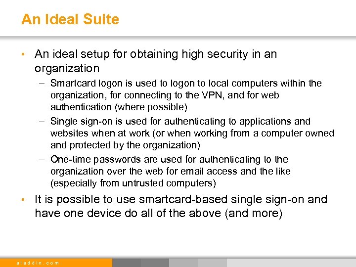 An Ideal Suite • An ideal setup for obtaining high security in an organization
