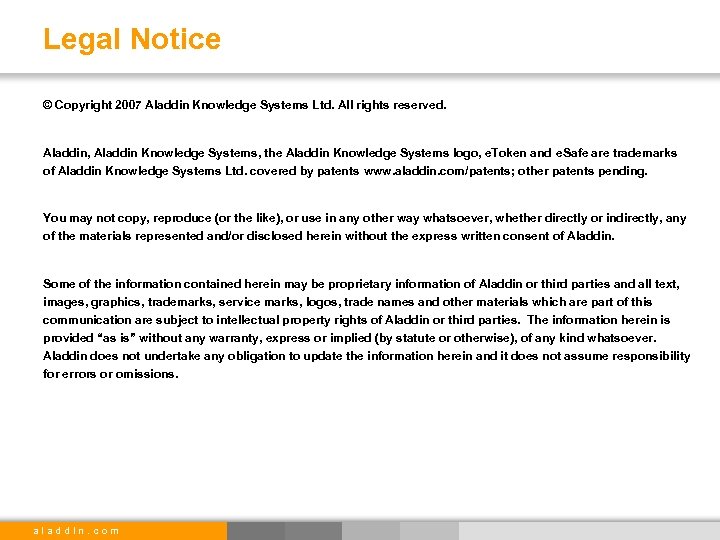 Legal Notice © Copyright 2007 Aladdin Knowledge Systems Ltd. All rights reserved. Aladdin, Aladdin