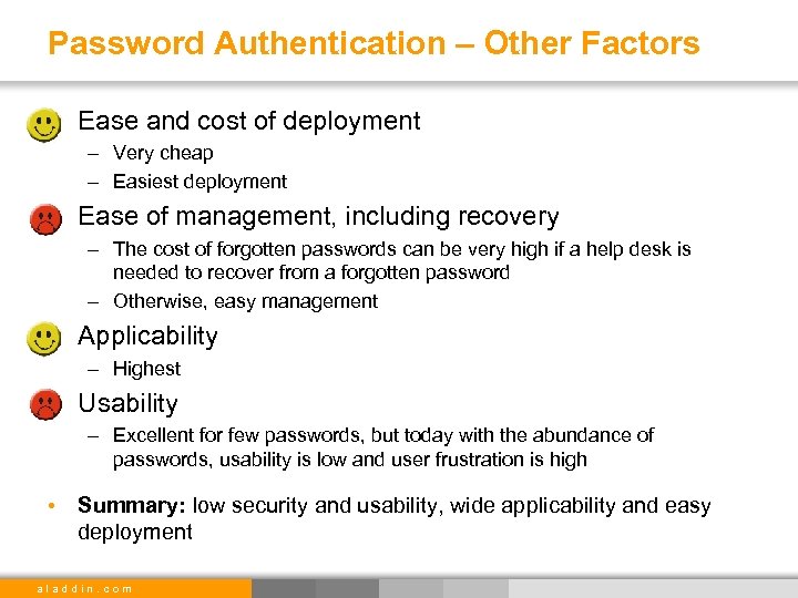 Password Authentication – Other Factors • Ease and cost of deployment – Very cheap