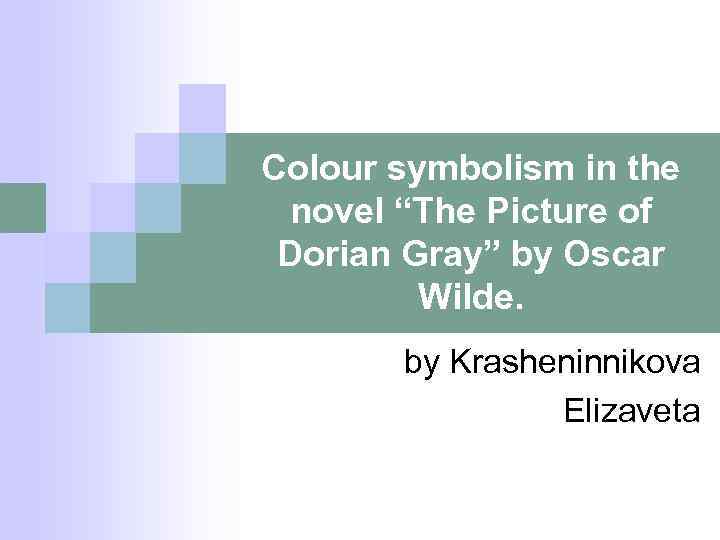 Colour Symbolism In The Novel The Picture Of