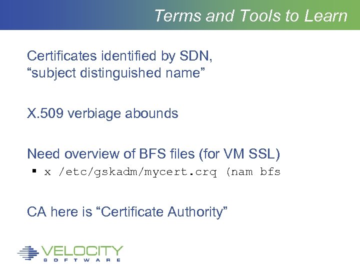 Terms and Tools to Learn Certificates identified by SDN, “subject distinguished name” X. 509