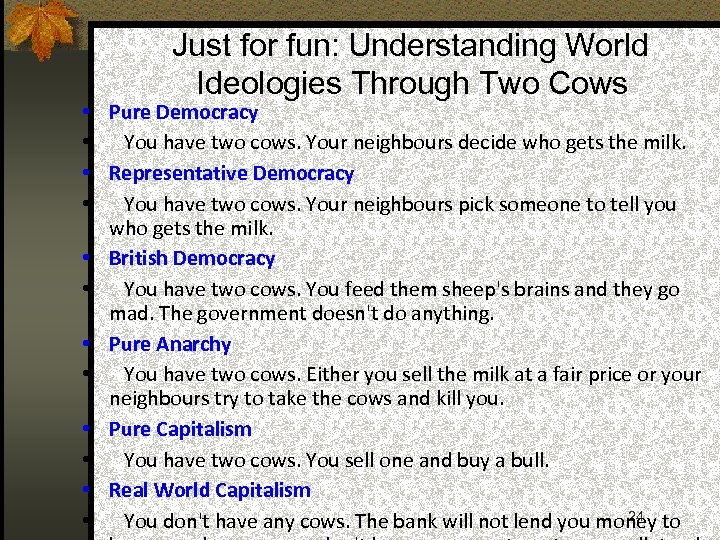  • • • Just for fun: Understanding World Ideologies Through Two Cows Pure