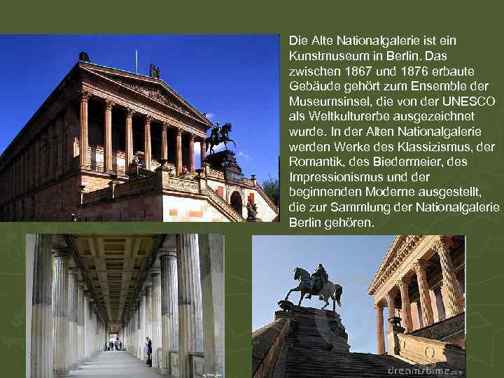 Die Alte Nationalgalerie ist ein Kunstmuseum in Berlin. Das zwischen 1867 und 1876 erbaute