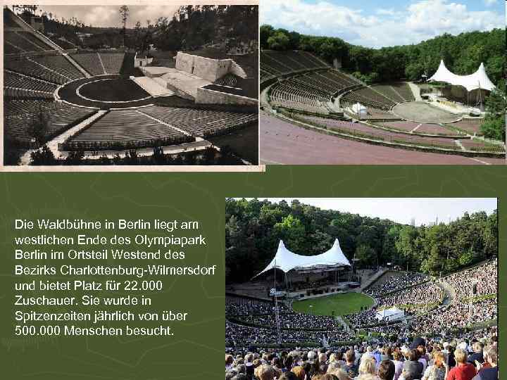 Die Waldbühne in Berlin liegt am westlichen Ende des Olympiapark Berlin im Ortsteil Westend