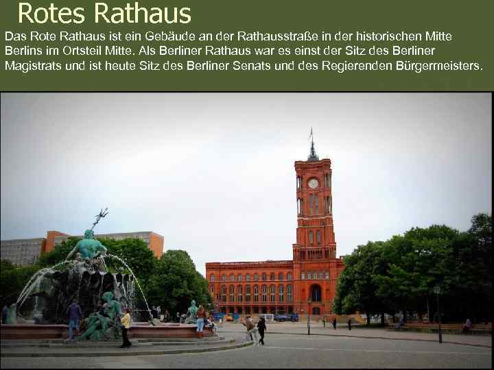 Rotes Rathaus Das Rote Rathaus ist ein Gebäude an der Rathausstraße in der historischen