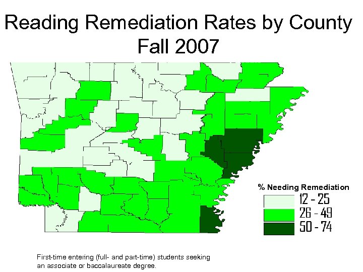 Reading Remediation Rates by County Fall 2007 % Needing Remediation First-time entering (full- and