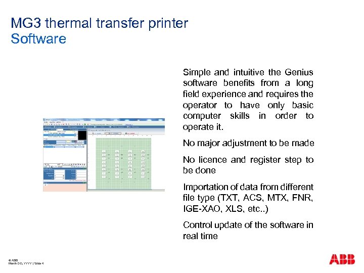 MG 3 thermal transfer printer Software Simple and intuitive the Genius software benefits from