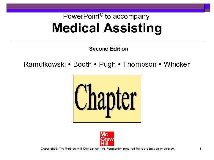 Power. Point® to accompany Medical Assisting Chapter 44 Second Edition Ramutkowski Booth Pugh Thompson
