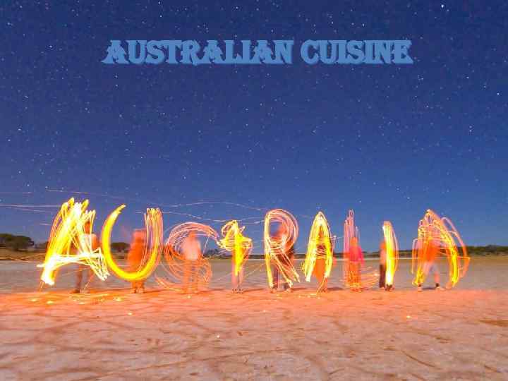 AUSTRALIAN CUISINE 
