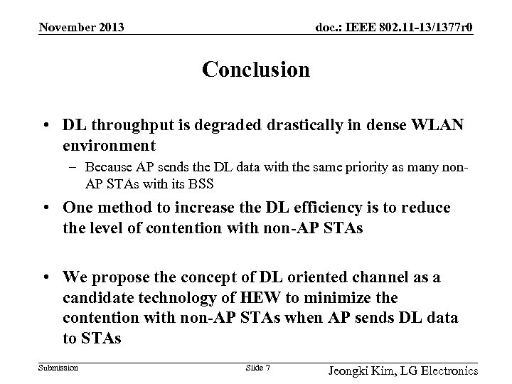 November 2013 doc. : IEEE 802. 11 -13/1377 r 0 Conclusion • DL throughput