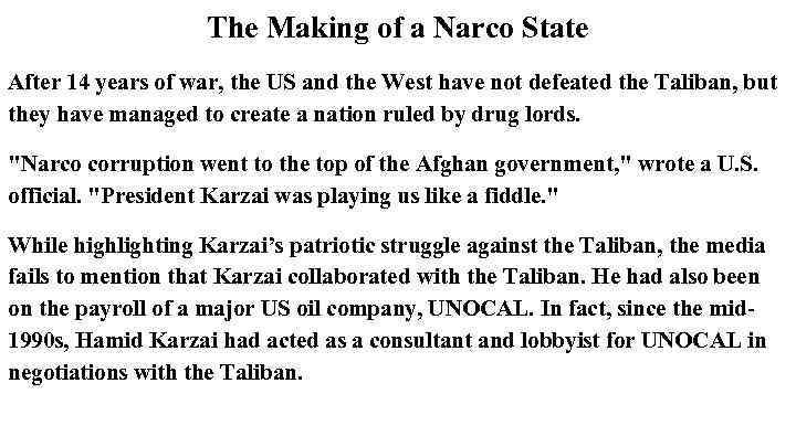 The Making of a Narco State After 14 years of war, the US and