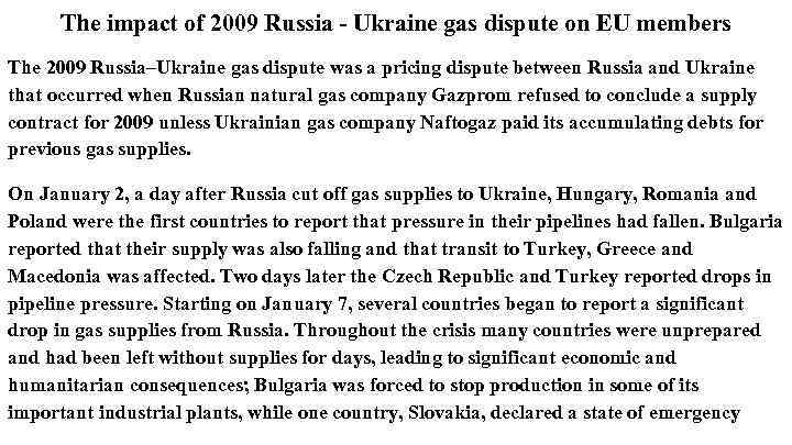 The impact of 2009 Russia - Ukraine gas dispute on EU members The 2009