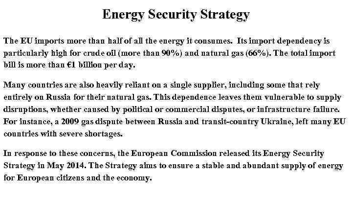 Energy Security Strategy The EU imports more than half of all the energy it