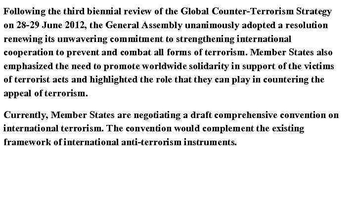 Following the third biennial review of the Global Counter-Terrorism Strategy on 28 -29 June