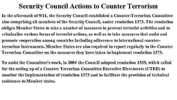 Security Council Actions to Counter Terrorism In the aftermath of 9/11, the Security Council