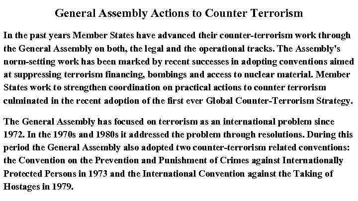 General Assembly Actions to Counter Terrorism In the past years Member States have advanced