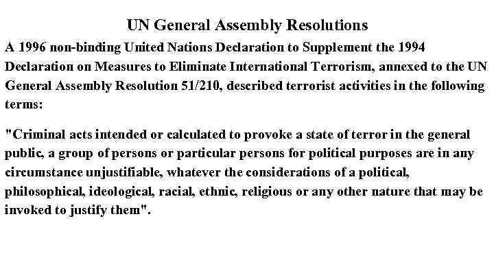 UN General Assembly Resolutions A 1996 non-binding United Nations Declaration to Supplement the 1994