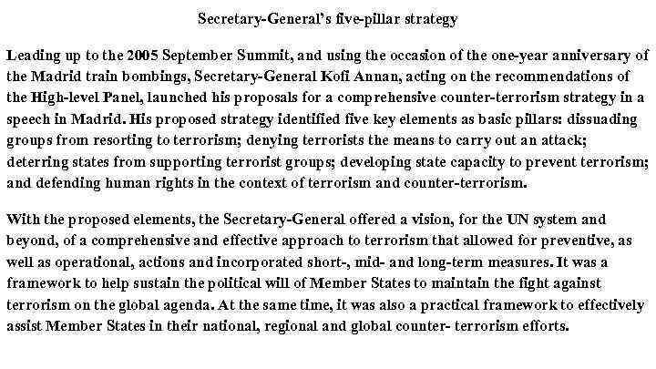 Secretary-General’s five-pillar strategy Leading up to the 2005 September Summit, and using the occasion
