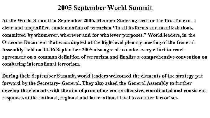 2005 September World Summit At the World Summit in September 2005, Member States agreed