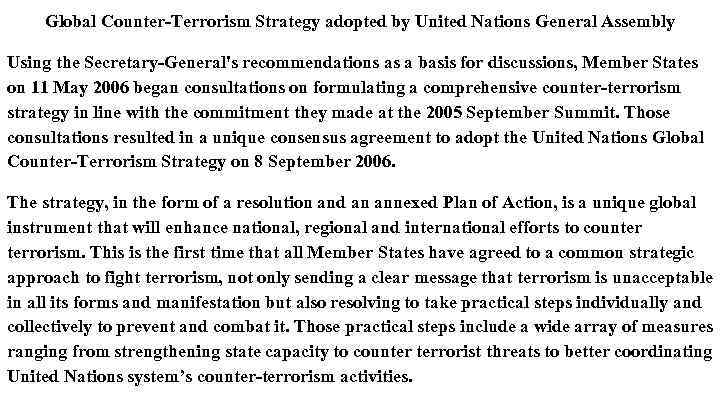 Global Counter-Terrorism Strategy adopted by United Nations General Assembly Using the Secretary-General's recommendations as