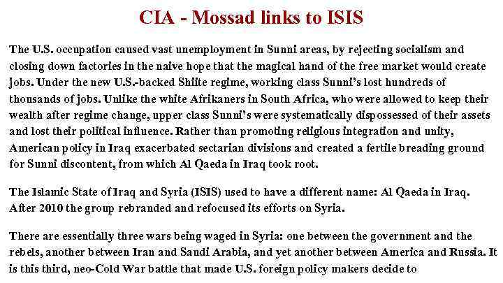 CIA - Mossad links to ISIS The U. S. occupation caused vast unemployment in
