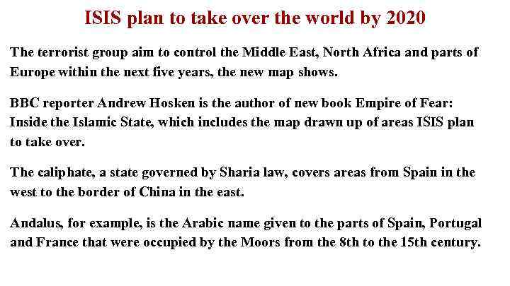 ISIS plan to take over the world by 2020 The terrorist group aim to