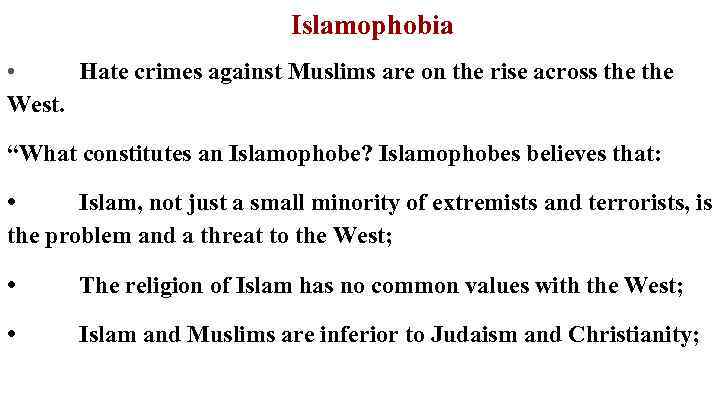 Islamophobia • Hate crimes against Muslims are on the rise across the West. “What