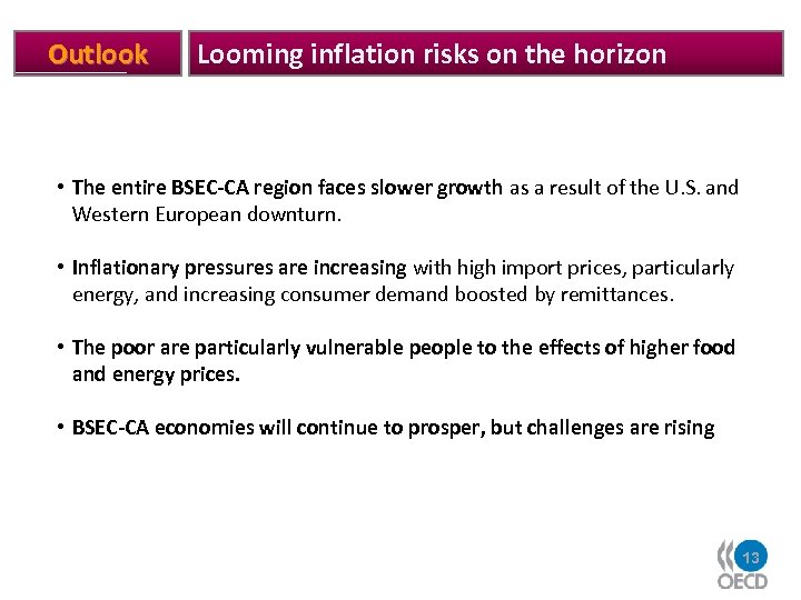 Outlook Looming inflation risks on the horizon • The entire BSEC-CA region faces slower