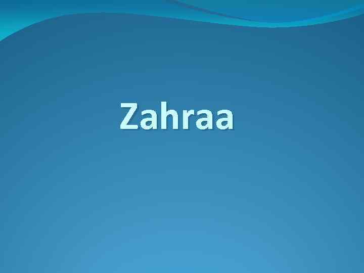 Zahraa 