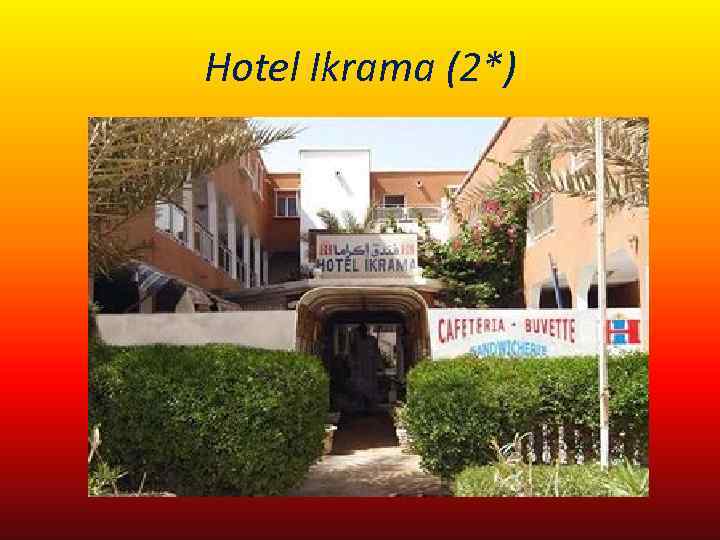 Hotel Ikrama (2*) 